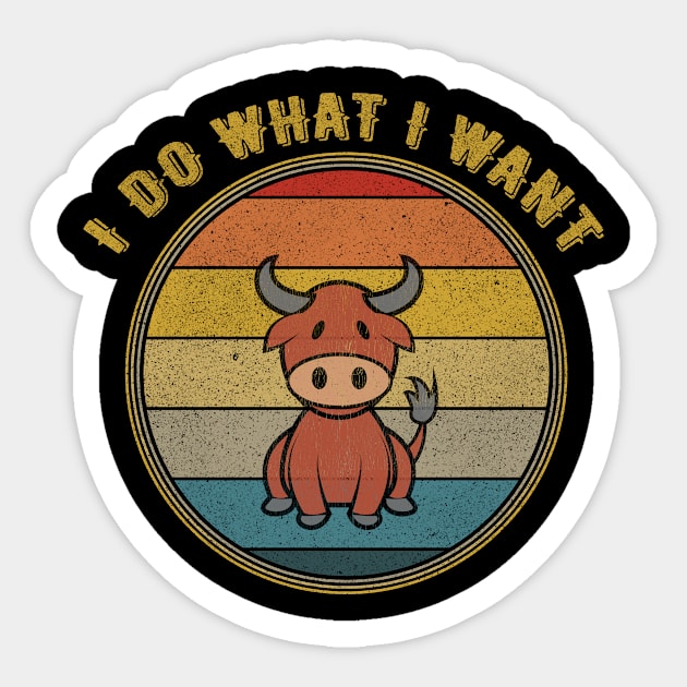 I Do What I Want Kawaii Ox Distressed Sticker by divawaddle
